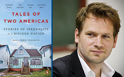 Tales of Two Americas, Stories of Inequality in a Divided Nation by John Freeman.