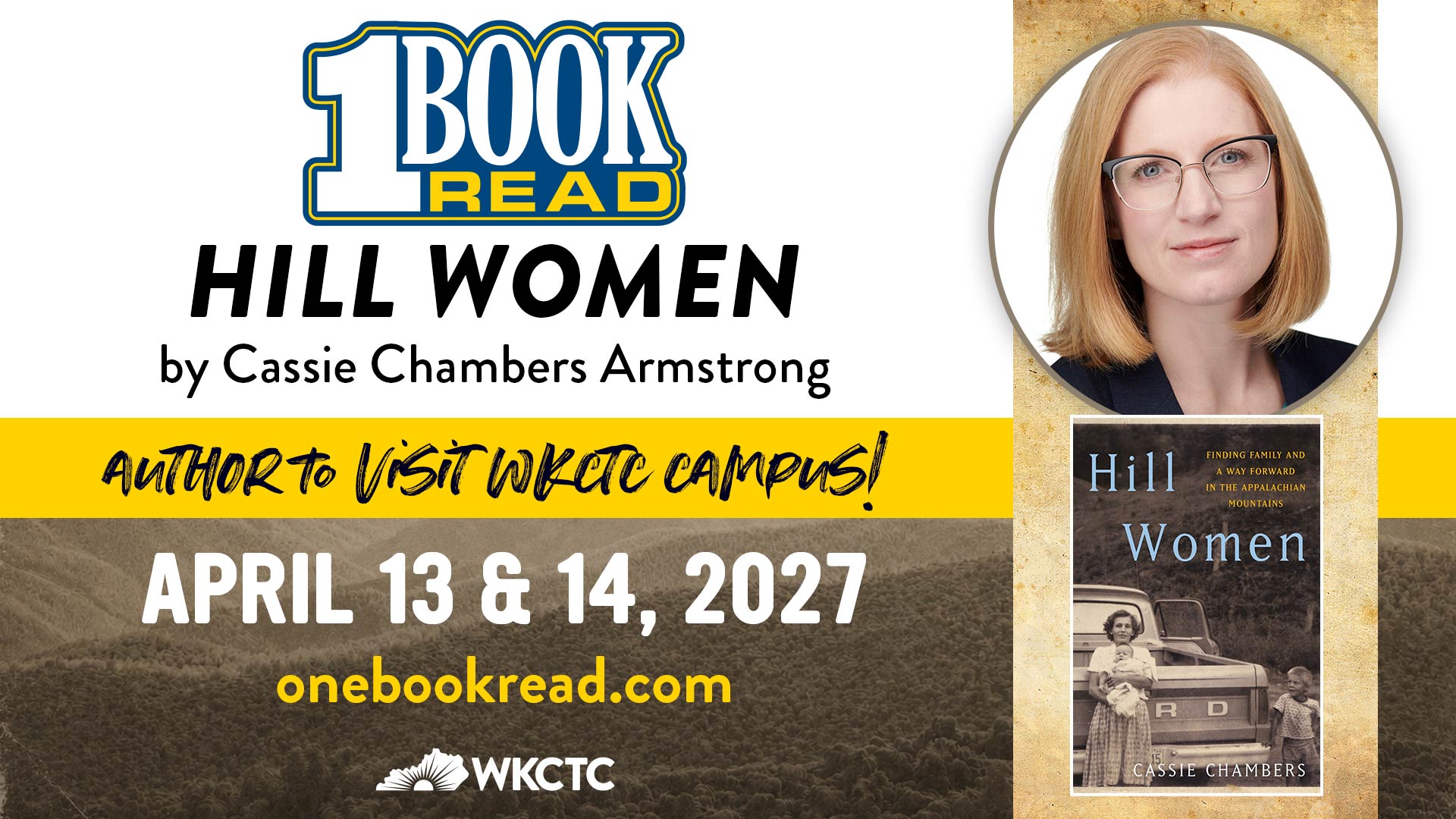 1 Book Read. Hill Women by Cassie Chambers Armstrong, Author to visit WKCTC Campus April 13 and 14, 2027. 