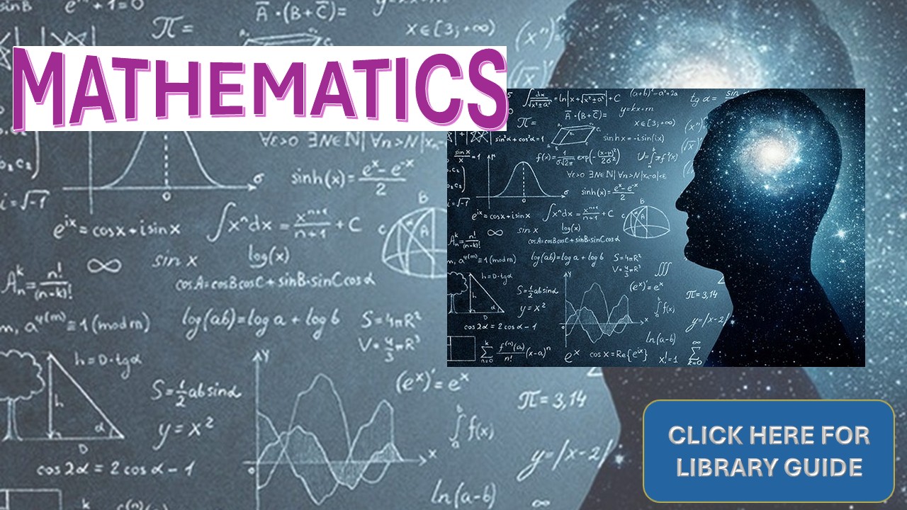 Mathematics Click Here For Library Guide