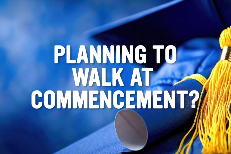 Planning to walk at commencement